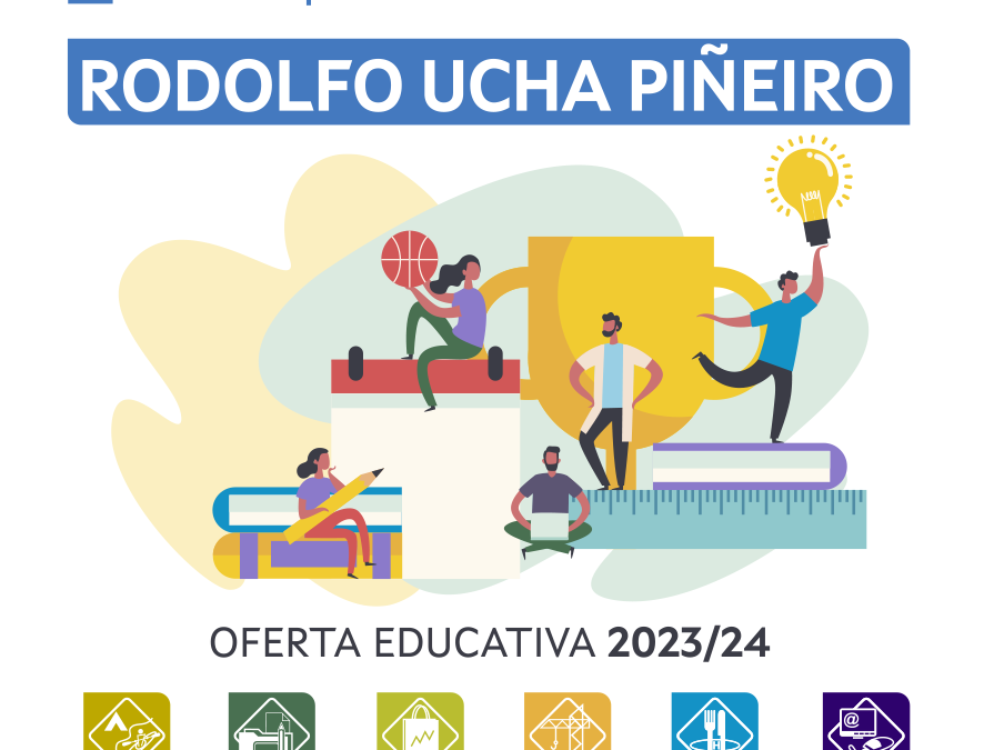 OFERTA EDUCATIVA DO CIFP RODOLFO UCHA PIÑEIRO NO CURSO 2023-2024